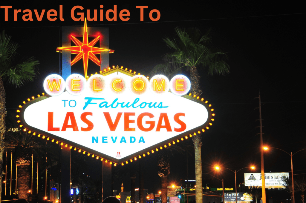 TRAVEL GUIDE TO LAS VEGAS